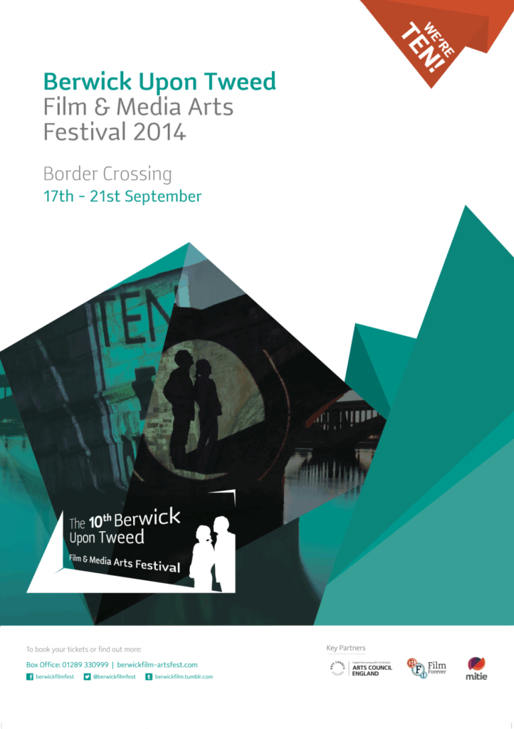 Promotional poster for the 10th Berwick Upon Tweed Film & Media Arts Festival 2014. Features event dates, theme Border Crossing, and contact details. Festival advertisement design.